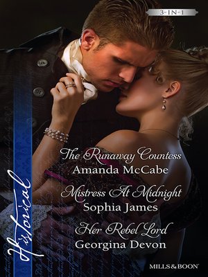 cover image of The Runaway Countess/Mistress At Midnight/Her Rebel Lord